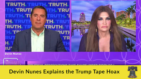 Devin Nunes Explains the Trump Tape Hoax