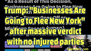 Trump: "Businesses Are Going to Flee New York" after massive verdict with no injured parties-#445