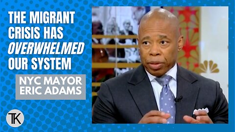 Mayor Adams on NYC’s Migrant Crisis: ‘The Numbers Are Just Unbelievable’