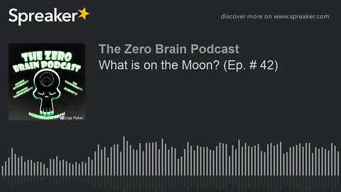What is on the Moon? (Ep. # 42) (made with Spreaker)