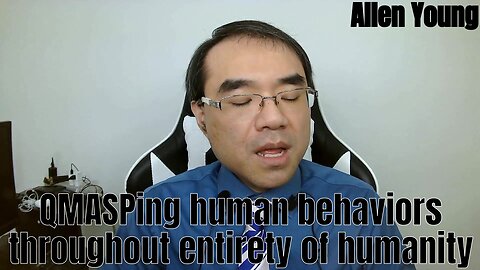 QMASPing human behaviors throughout entirety of humanity