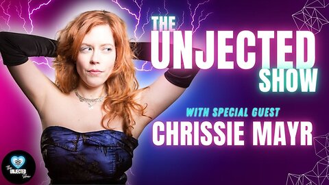 The Unjected Show #021 | Chrissie Mayr