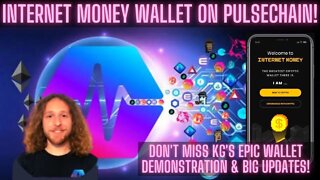 Internet Money Wallet On Pulsechain! Don't Miss KG's Epic Wallet Demonstration & Big Updates!