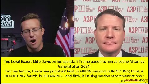 Top Legal Expert Mike Davis on his agenda if Trump appoints him as acting Attorney General