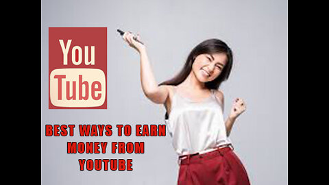 Best ways to earn money from youtube