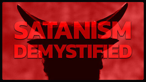 SATANISM DEMYSTIFIED