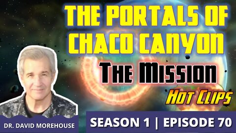 The Portals of Chaco Canyon | The Mission (Hot Clip)