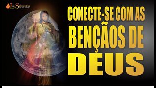 Conecte-se com as bênçãos de Deus e transforme sua vida