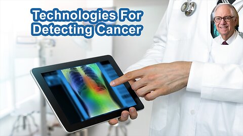 What Are Some Of The New Imaging Technologies For Detecting Cancer?