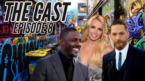 Britney Spears, Idris Elba & Tom Hardy - The Cast Episode 8 - Why Isn't this trending?