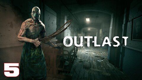 Outlast Episode 5 Adults Only #walkthrough #horrorgaming