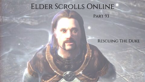 The Elder Scrolls Online Part 93 - Rescuing The Duke