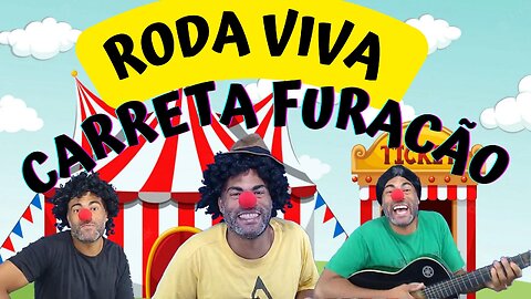 RODA CARRETA FURAÇÃO (PARÓDIA RODA VIVA)