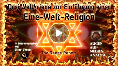 Reese Report - Drei Weltkriege zur Einführung einer Eine-Welt-Religion