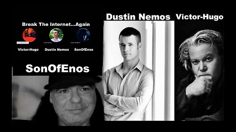 Dustin Nemos SonOfEnos Victor Hugo Break The Internet Again Exposing The Jew World Order Seed Wars