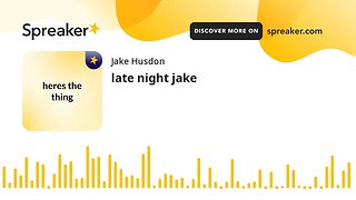 late night jake (made with Spreaker)