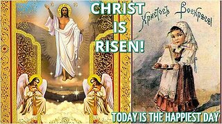 Happy ORTHODOX Easter! Listen To Magnificient Song Christ Is Risen - Христос Воскресе из Мертвых