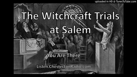 The Witchcraft Trials at Salem - You Are There