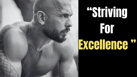 Striving For Excellence | Andrew Tate Motivational Video | Motivational Video Andrew Tate