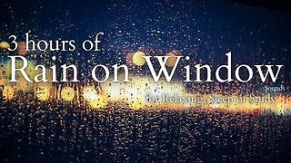 Rain on Window | Relaxing Sound for Sleep or Study