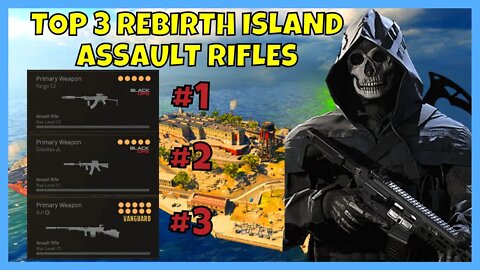 TOP 3 BEST Assault Rifles in Warzone Rebirth Island (Warzone Best Loadouts)