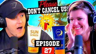 Sunscreen gives you Cancer Now? | Please Don't Cancel Us