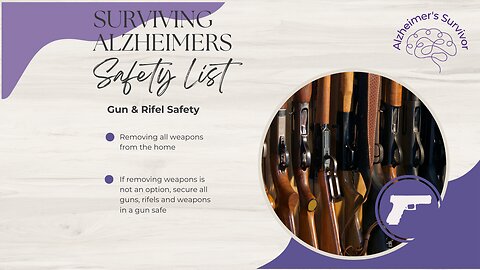 Surviving Alzheimer's - Gun Safety