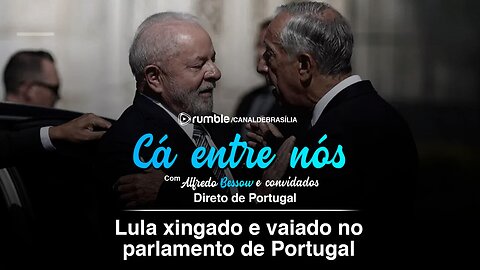 Lula xingado e vaiado no parlamento de Portugal