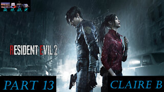 Resident Evil 2 - Claire B Playthrough 13