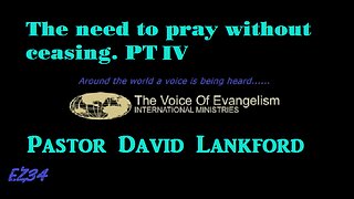 11-22-22-The-Need-to-Pray-Without-Ceasing-Pt.IV__David Lankford