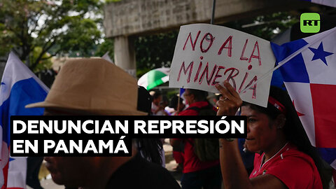 Denuncian represión en Panamá en medio de las protestas contra el contrato con la minera canadiense