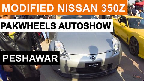 Nissan | 350z | Pak wheels | Peshawar Auto Show | Modified Rebuilt Cars .