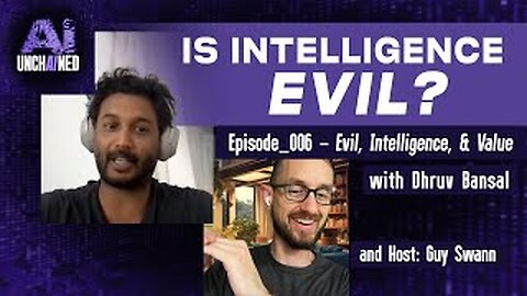 AI #006 - Is Intelligence Evil? Evil, Intelligence & Value with Dhruv Bansal