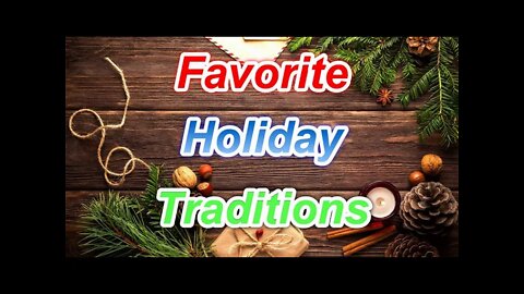 What is your favorite holiday tradition? How does your family celebrate the seaseon?