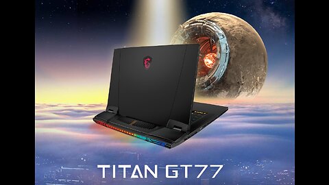 MSI Titan GT77(unpacking.review Titan GT77)