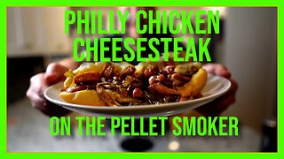 Smoked Philly Chicken Cheesesteak on the Pellet Grill - Full Recipe and BBQ Tutorial!