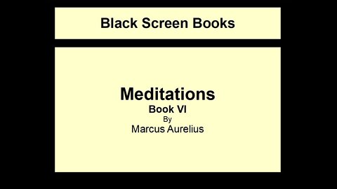 Marcus Aurelius - Meditations - Book 6 (Black Screen)