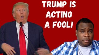 Donald Trump is Acting a Fool! | ARANA NATION