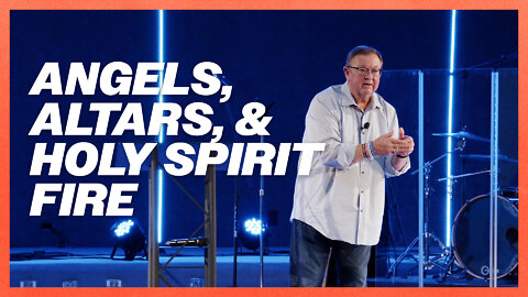 Angels, Altars, & Holy Spirit Fire | Tim Sheets