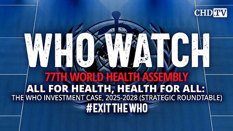 All For Health, Health For All: The WHO Investment Case, 2025-2028 | Strategic Roundtable | May 28