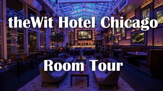 theWit Hotel Chicago Room Tour