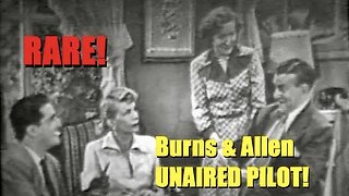 Burns & Allen Rare Unaired Pilot Episode (1950)