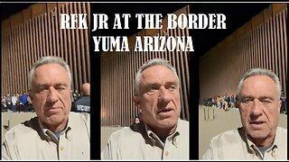 RFK JR at the BORDER: In 3 yrs, a total of 7 million people have crossed our border illegally.