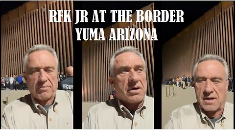 RFK JR at the BORDER: In 3 yrs, a total of 7 million people have crossed our border illegally.