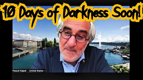 Pascal Najadi: Dire Warning ~ Drops Urgent EBS Activated 10 Days of Darkness Soon!