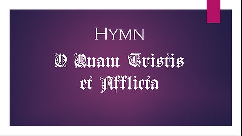 HYMN - O Quam Tristis (Sorrowing Mother)