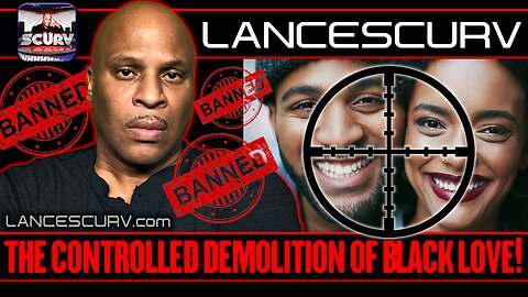 THE CONTROLLED DEMOLITION OF BLACK LOVE! | LANCESCURV LIVE