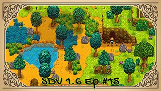 The Meadowlands Episode #15: This Feels Familiar! (SDV 1.6 Let's Play)