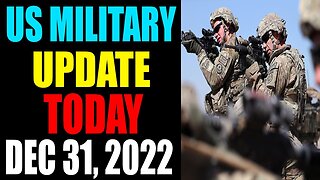 US MILITARY UPDATE OF TODAY'S DECEMBER 31, 2022