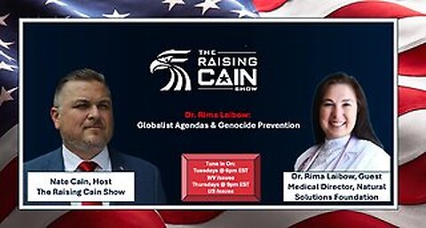 The Raising Cain Show - Dr. Rima Laibow on Globalist Agendas & Genocide Prevention